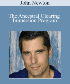 John Newton - The Ancestral Clearing Immersion Program