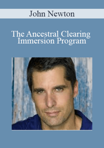 John Newton – The Ancestral Clearing Immersion Program