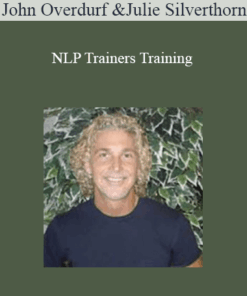 John Overdurf & Julie Silverthorn - NLP Trainers Training