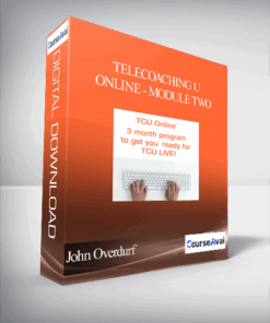 John Overdurf - Telecoaching U Online - Module Two