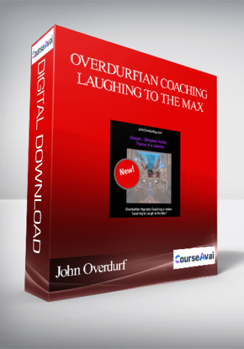 John Overdurf – Overdurfian Coaching – Laughing To The Max