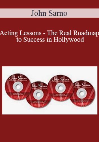 John Sarno - Acting Lessons - The Real Roadmap to Success in Hollywood