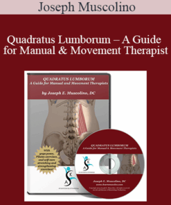 Joseph Muscolino - Quadratus Lumborum – A Guide for Manual & Movement Therapist