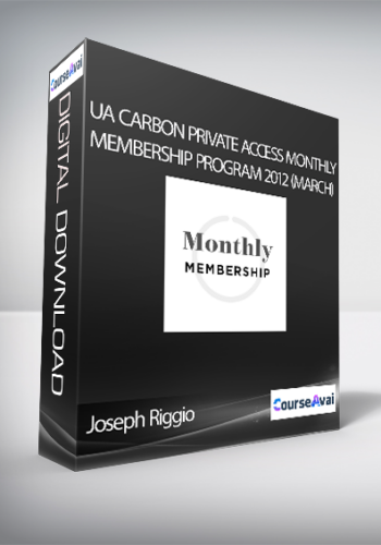 Joseph Riggio – UA Carbon Private Access Monthly Membership Program 2012 (March)