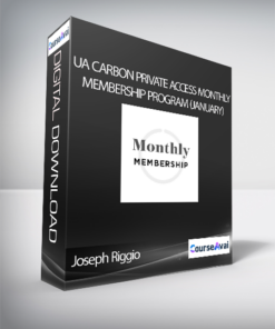 Joseph Riggio - UA Carbon Private Access Monthly Membership Program (January)
