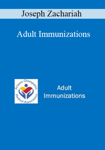 Joseph Zachariah - Adult Immunizations
