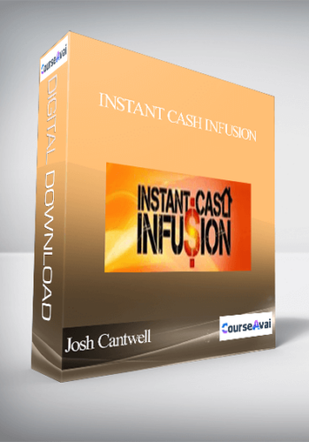 Josh Cantwell - Instant Cash Infusion
