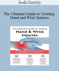Josh Gerrity - The Ultimate Guide to Treating Hand and Wrist Injuries