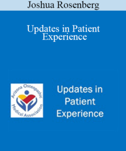 Joshua Rosenberg - Updates in Patient Experience