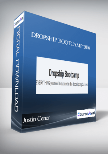 Justin Cener – Dropship Bootcamp 2016