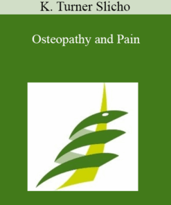 K. Turner Slicho - Osteopathy and Pain
