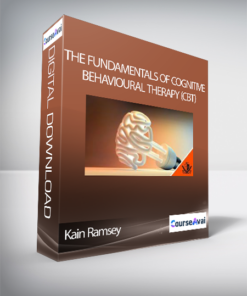 Kain Ramsey - The Fundamentals of Cognitive Behavioural Therapy (CBT)