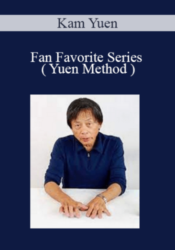 Kam Yuen – Fan Favorite Series ( Yuen Method )
