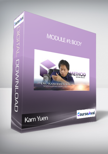 Kam Yuen – Module #1: Body