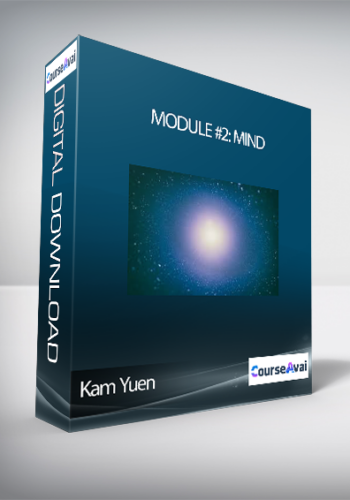 Kam Yuen – Module #2: Mind