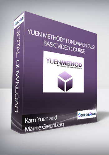 Kam Yuen And Marnie Greenberg – Yuen Method® Fundamentals! – Basic Video Course