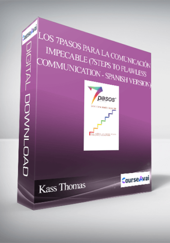 Kass Thomas – Los 7pasos Para La Comunicación Impecable (7steps To Flawless Communication – Spanish Version)