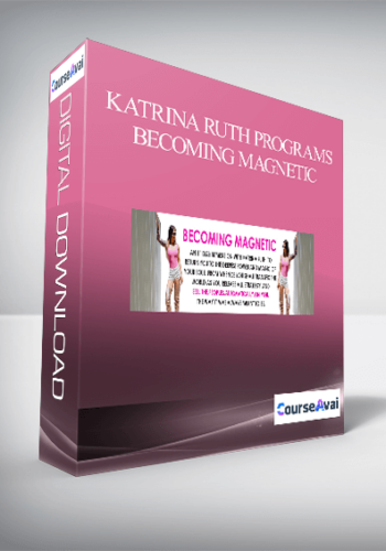 Katrina Ruth Programs – Becoming Magnetic