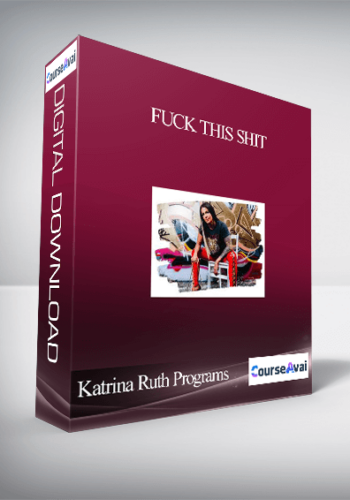 Katrina Ruth Programs - Fuck This Shit