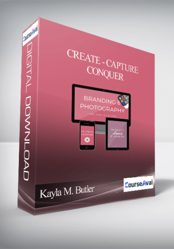 Kayla M. Butler - Create - Capture - Conquer