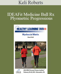 Keli Roberts - IDEAFit Medicine Ball Rx Plyometric Progressions