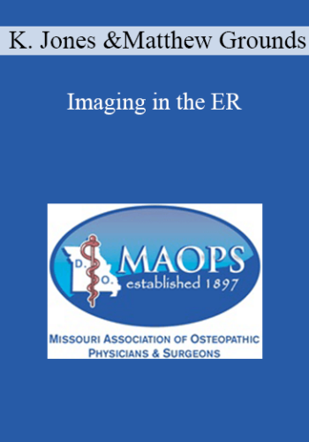 Ken Jones, Matthew Grounds – Imaging In The ER
