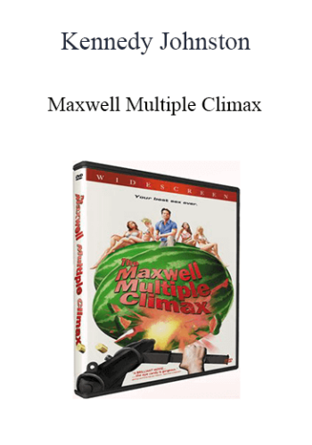 Kennedy Johnston - Maxwell Multiple Climax