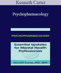 Kenneth Carter - Psychopharmacology: Essential Updates for Mental Health Professionals