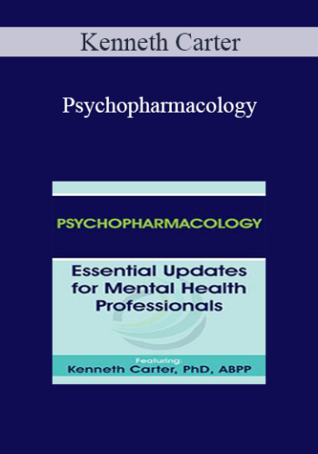 Kenneth Carter - Psychopharmacology: Essential Updates for Mental Health Professionals
