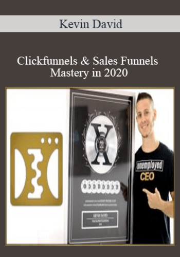 Kevin David - Clickfunnels & Sales Funnels Mastery in 2020