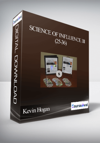 Kevin Hogan – Science of Influence III (25-36)