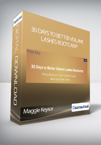 Maggie Keysor - 30 Days to Better Volume Lashes Bootcamp