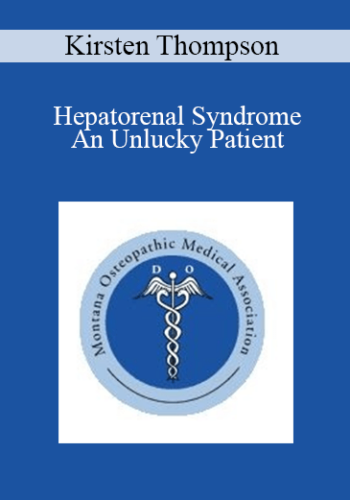 Kirsten Thompson – Hepatorenal Syndrome — An Unlucky Patient