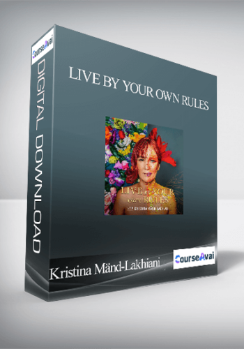 Kristina Mänd-Lakhiani - Live By Your Own Rules