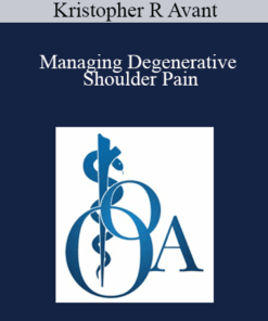 Kristopher R Avant - Managing Degenerative Shoulder Pain
