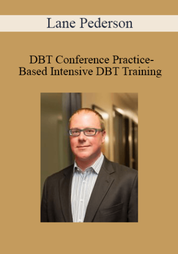 Lane Pederson – DBT Conference Practice-Based Intensive DBT Training