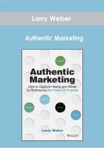 Larry Weber - Authentic Marketing