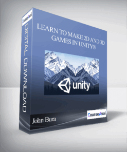 John Bura - Learn to make 2D and 3D games in Unity®