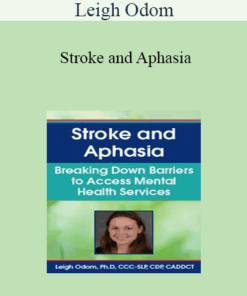 Leigh Odom - Stroke and Aphasia: Breaking Down Barriers to Access Mental Health Services