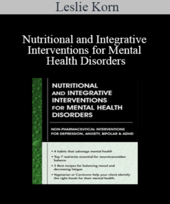 Leslie Korn - Nutritional and Integrative Interventions for Mental Health Disorders: Non-Pharmaceutical Interventions for Depression