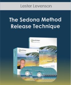 Lester Levenson - The Sedona Method Release Technique