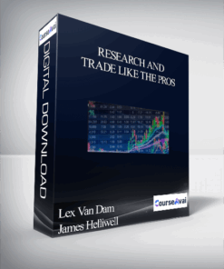 Lex Van Dam And James Helliwell – Research And Trade Like The Pros