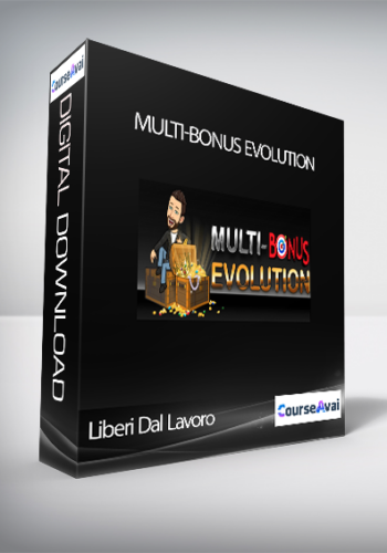 Liberi Dal Lavoro – Multi-Bonus Evolution (Multi-Bonus Evolution Di Paolo “EvoCoach” Luini (Liberi Dal Lavoro))
