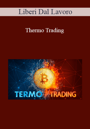 Liberi Dal Lavoro – Thermo Trading