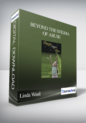Linda Wasil - Beyond The Stigma of Abuse