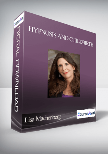 Lisa Machenberg - Hypnosis and Childbirth