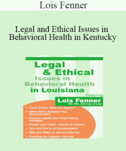 Lois Fenner - Legal and Ethical Issues in Behavioral Health in Kentucky