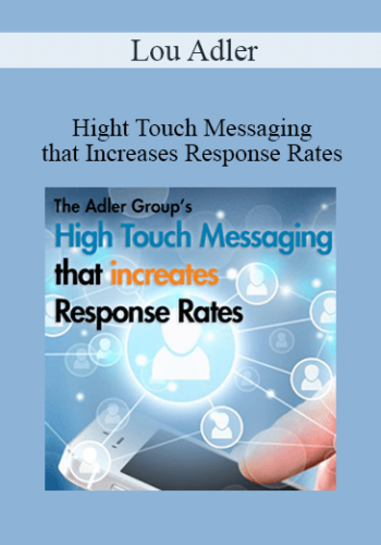 Lou Adler - Hight Touch Messaging that Increases Response Rates
