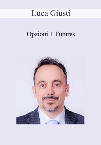 Luca Giusti – Opzioni + Futures