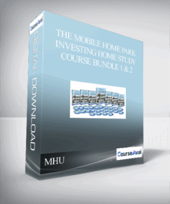 MHU – The Mobile Home Park Investing Home Study Course Bundle 1 & 2